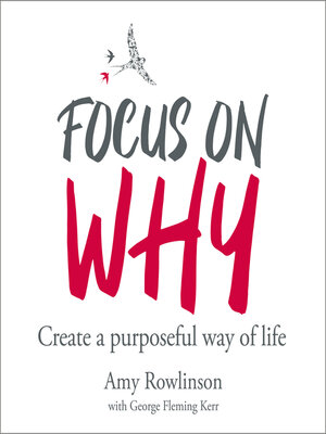 cover image of Focus on Why--Create a purposeful way of life (unabridged)